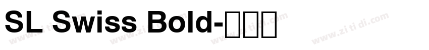 SL Swiss Bold字体转换